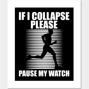 Runner - If I collapse please pause my watch w Posters and Art